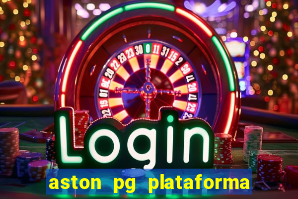 aston pg plataforma de jogos